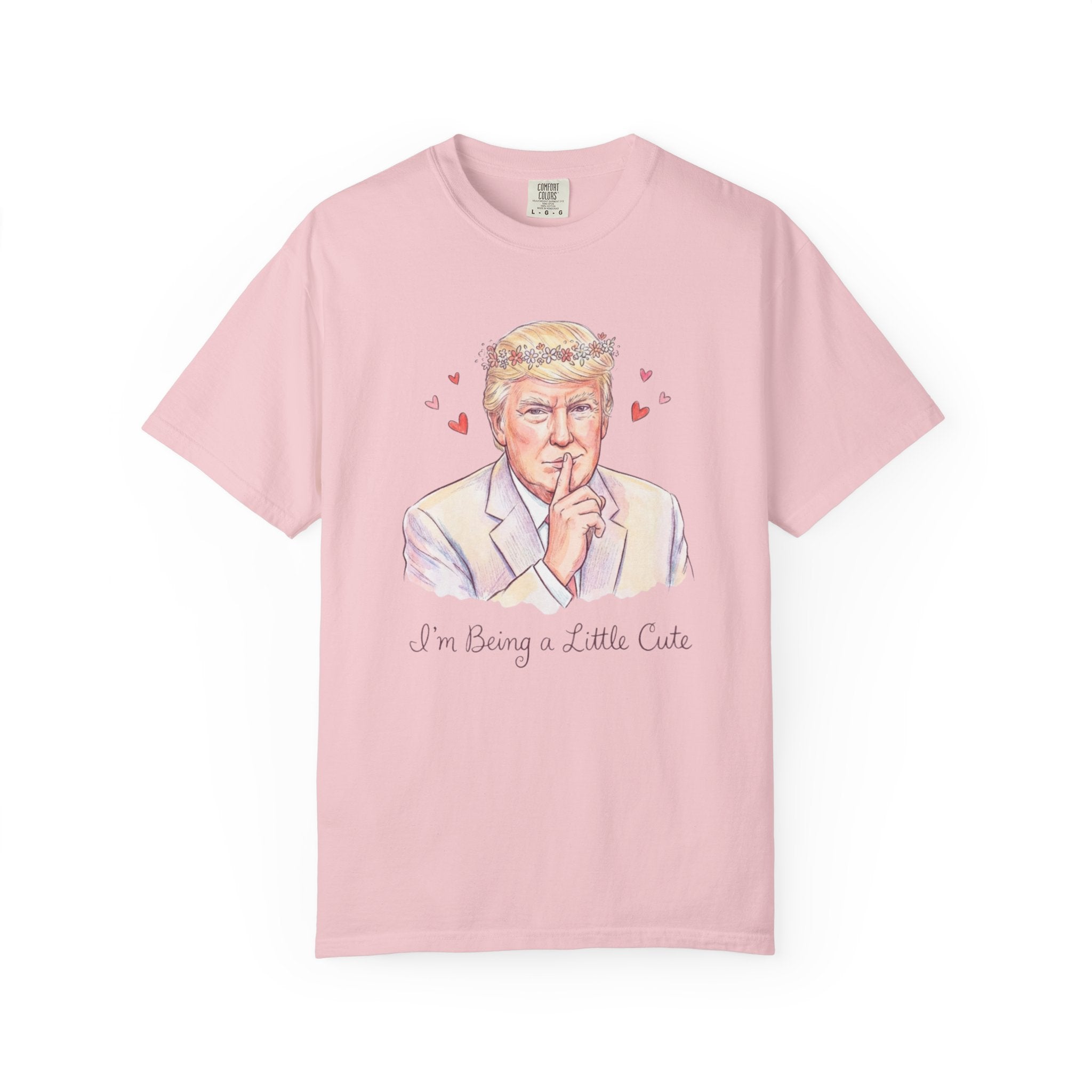L&L T-Shirt - Donald Trump - I'm Being a Little Cute