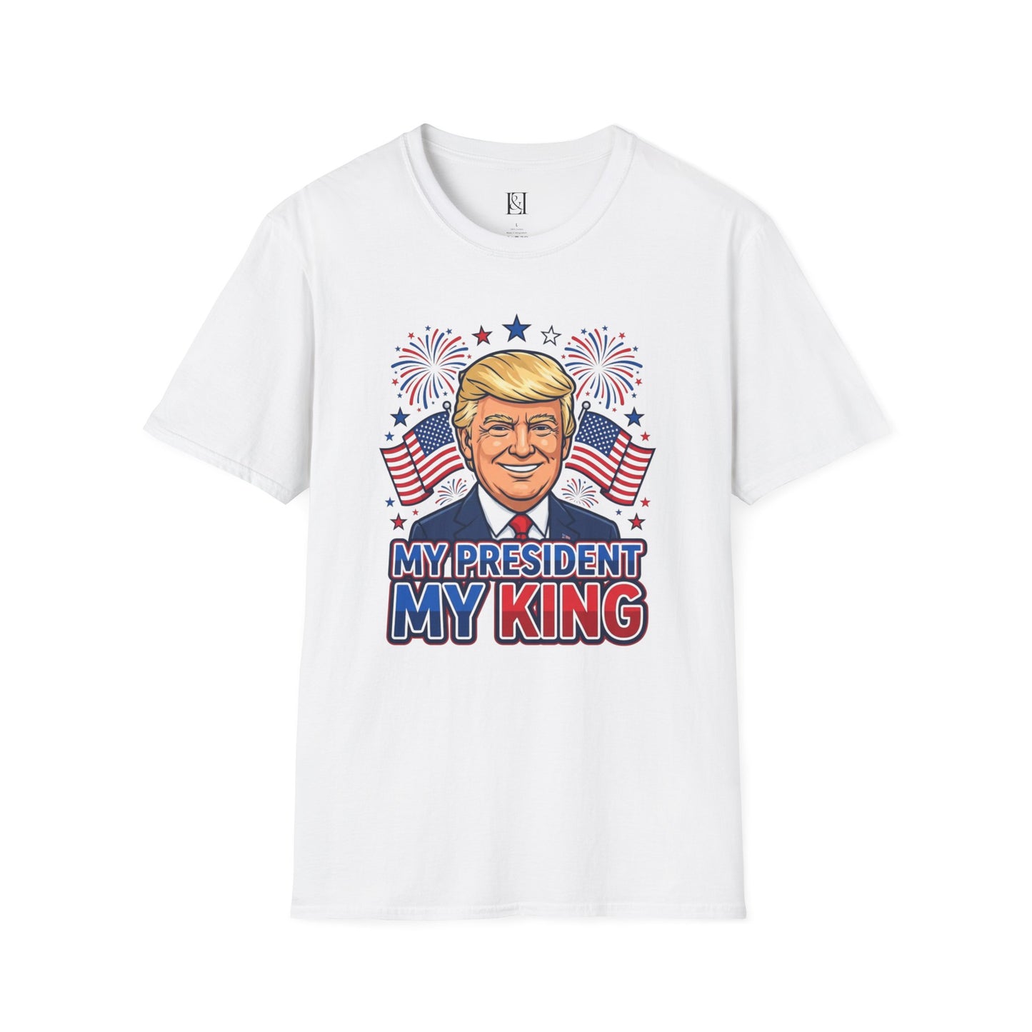 L&L T-Shirt - My President, My King!