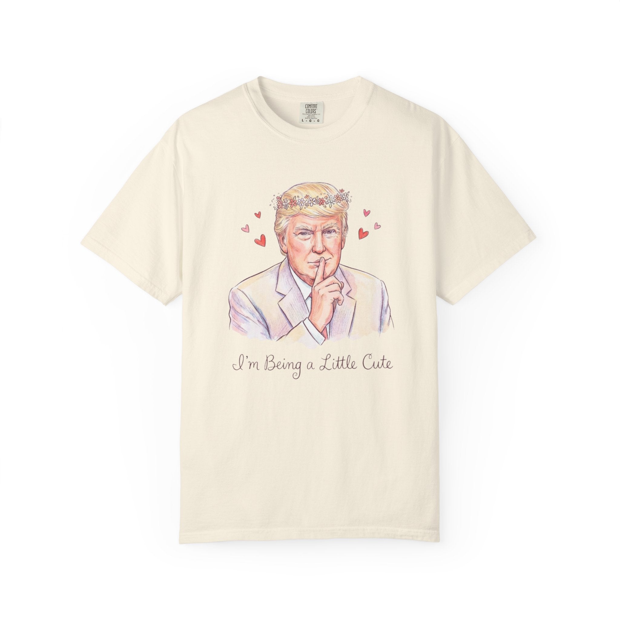 L&L T-Shirt - Donald Trump - I'm Being a Little Cute