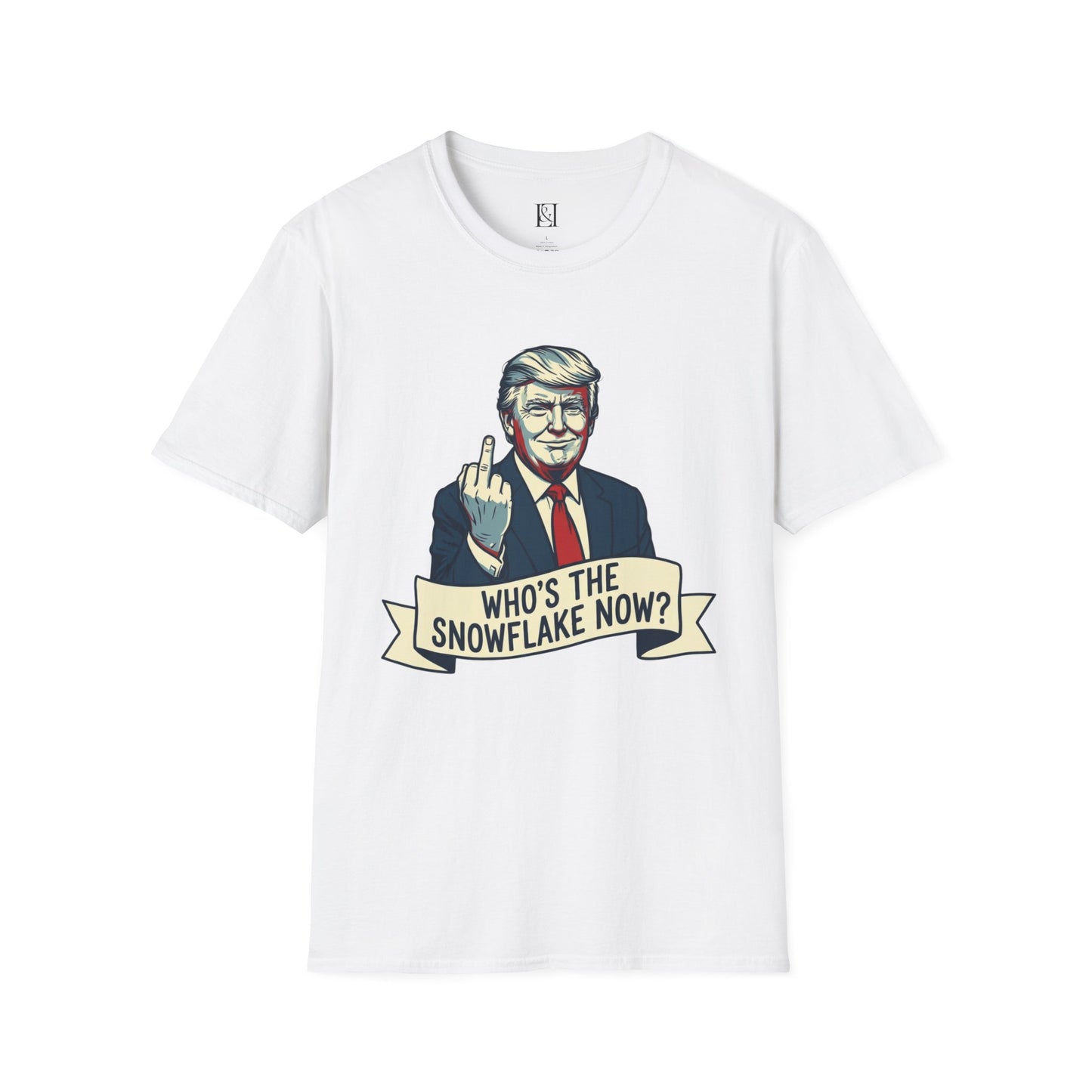 L&L T-Shirt - Donald Trump: Who's the Snowflake Now?