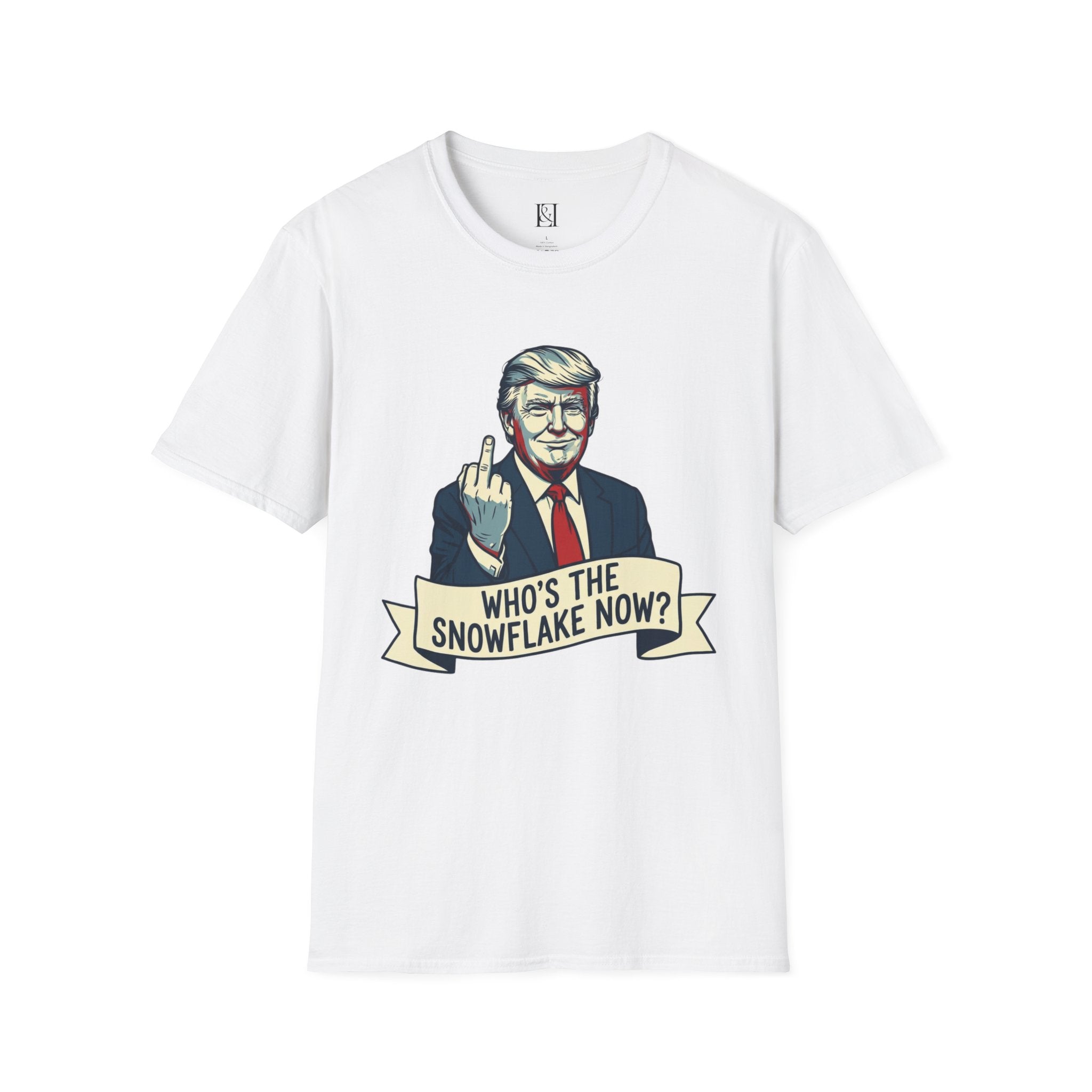 L&L T-Shirt - Donald Trump: Who's the Snowflake Now?