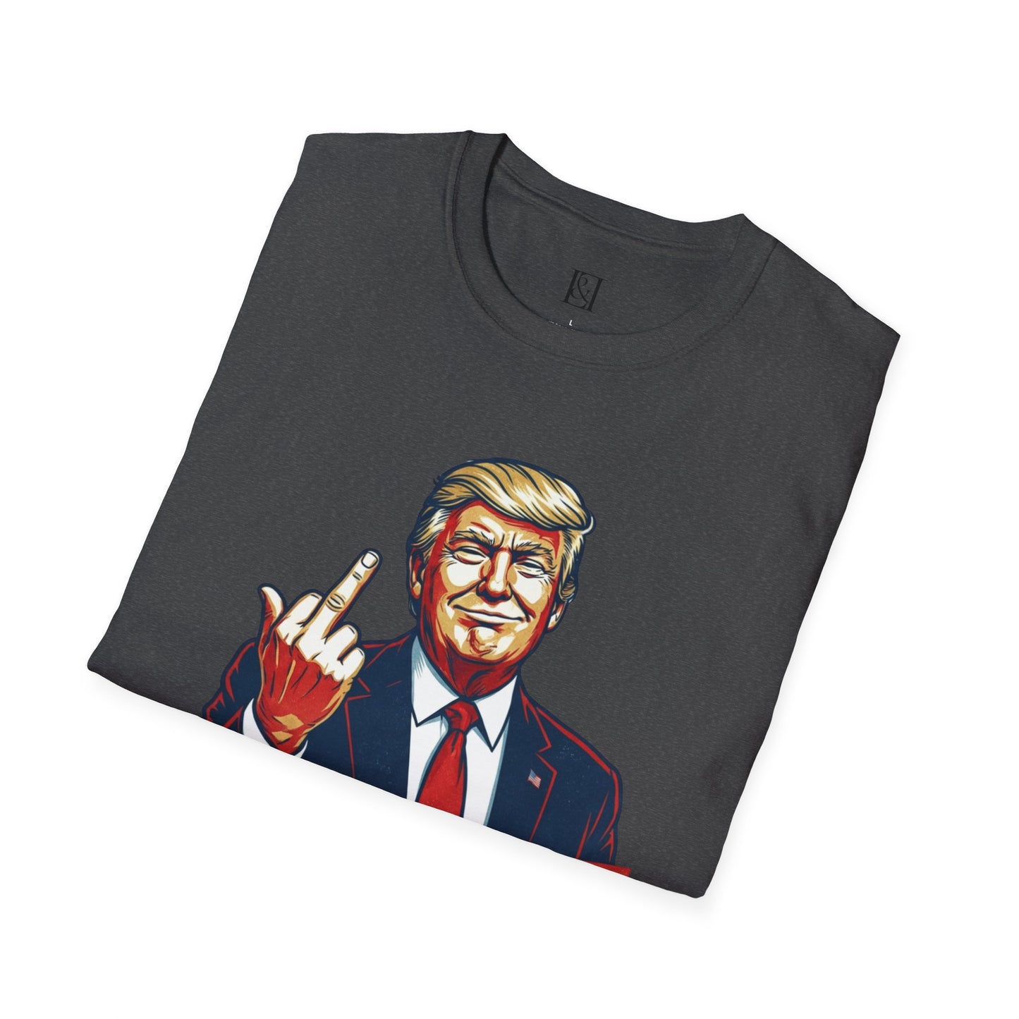 L&L T-Shirt - President Trump Fuck the Libs!