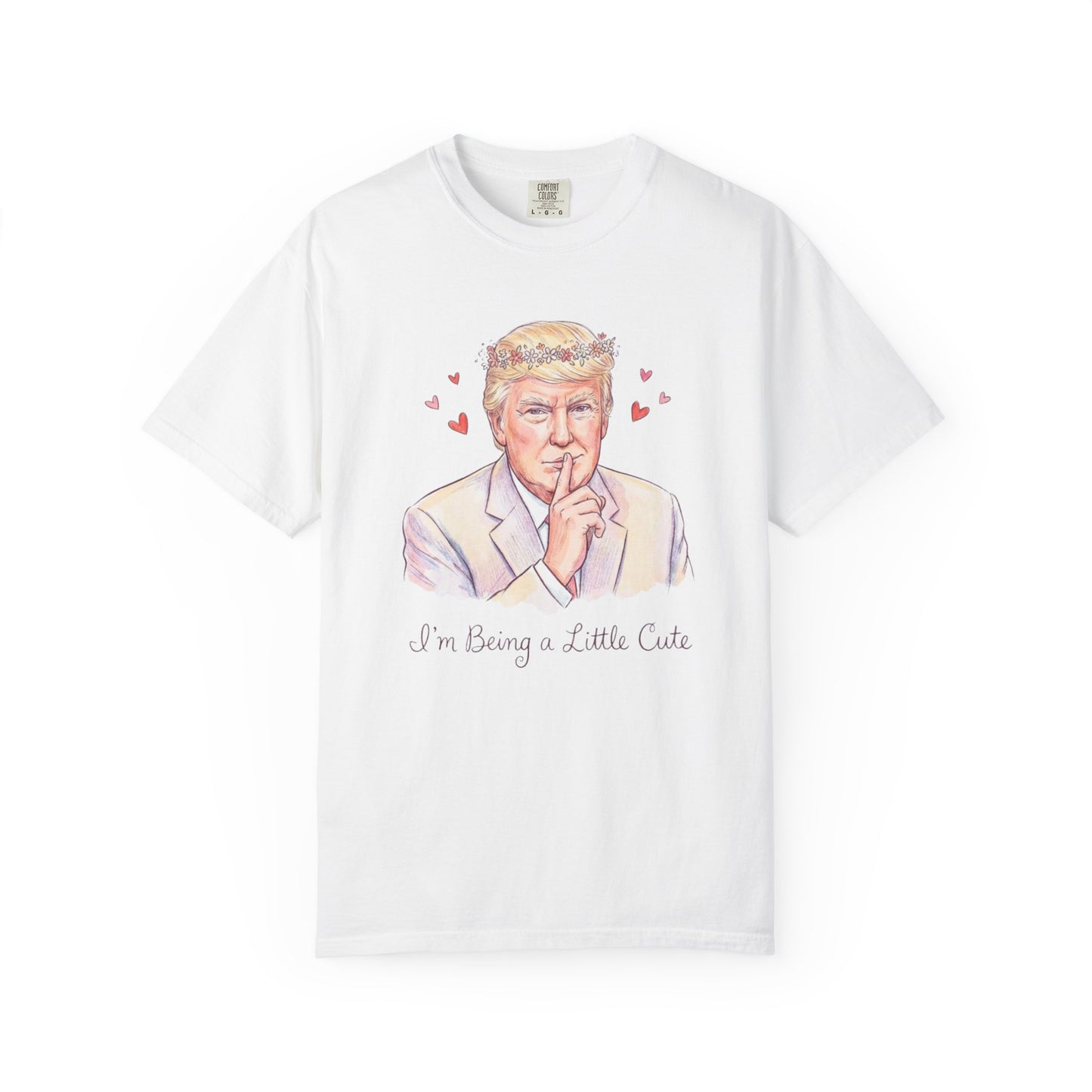 L&L T-Shirt - Donald Trump - I'm Being a Little Cute