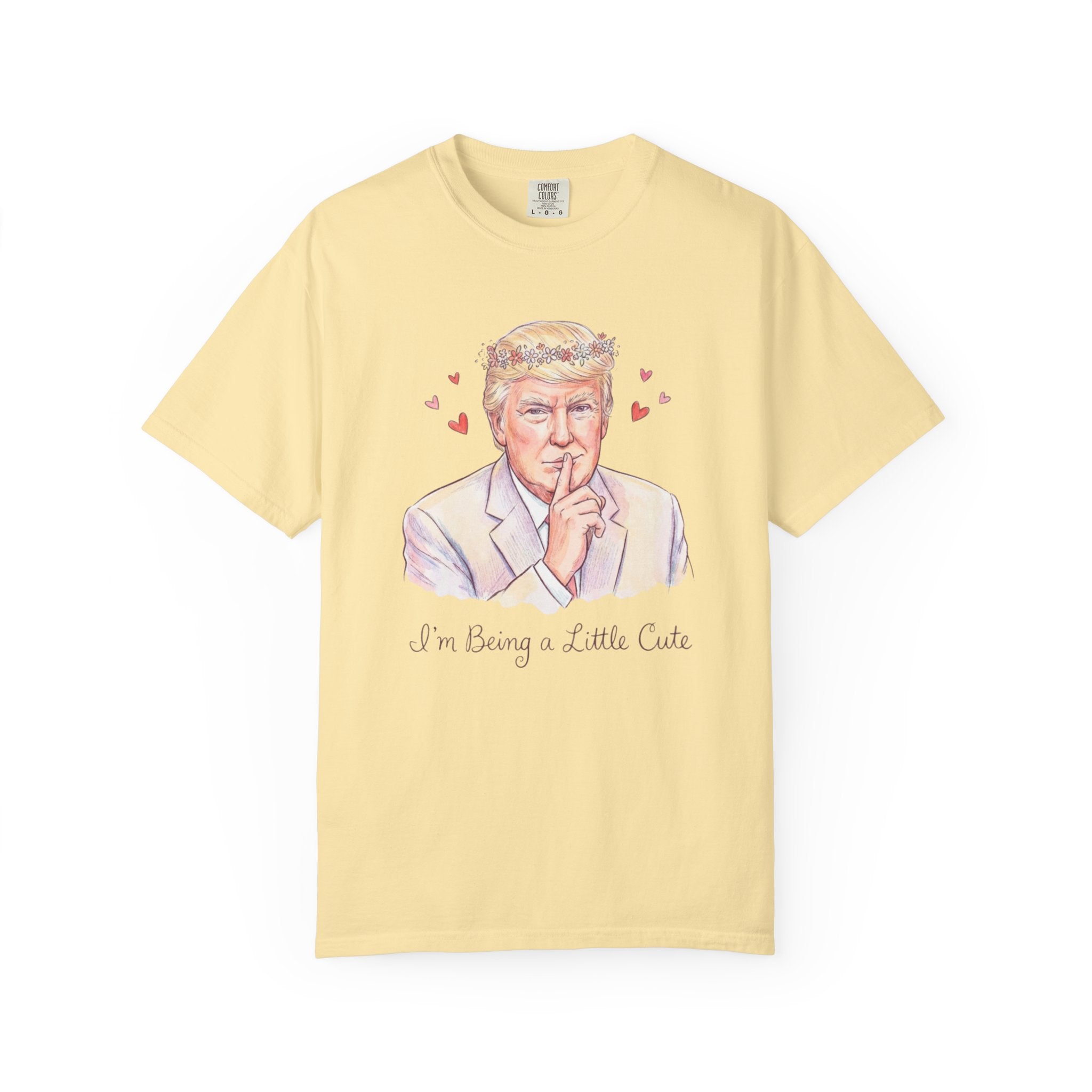 L&L T-Shirt - Donald Trump - I'm Being a Little Cute