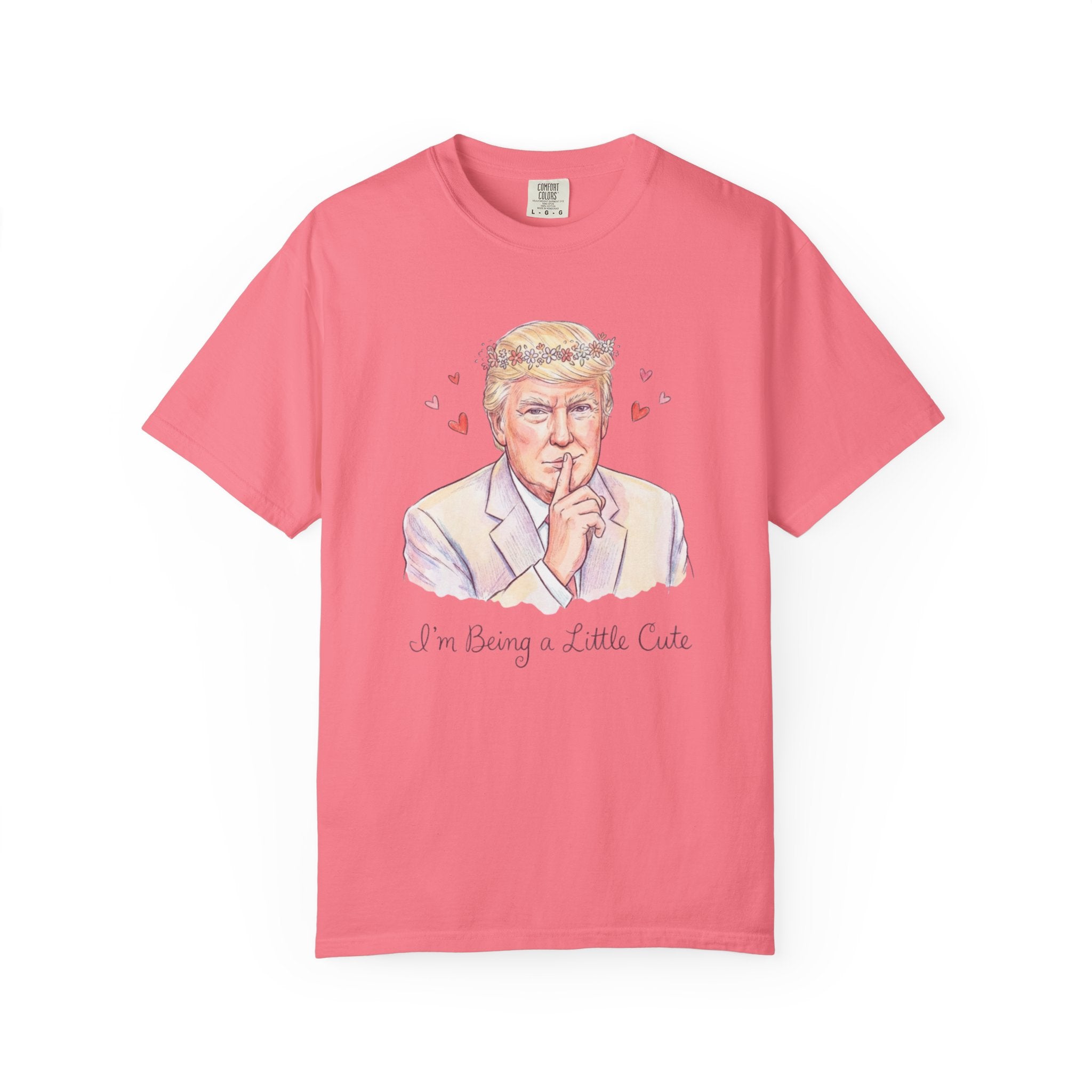 L&L T-Shirt - Donald Trump - I'm Being a Little Cute