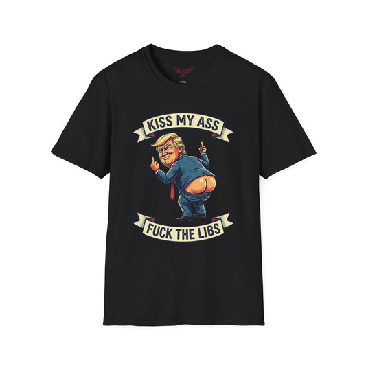 L&L T-Shirt - Donald Trump: Kiss My Ass & Fuck the Libs!