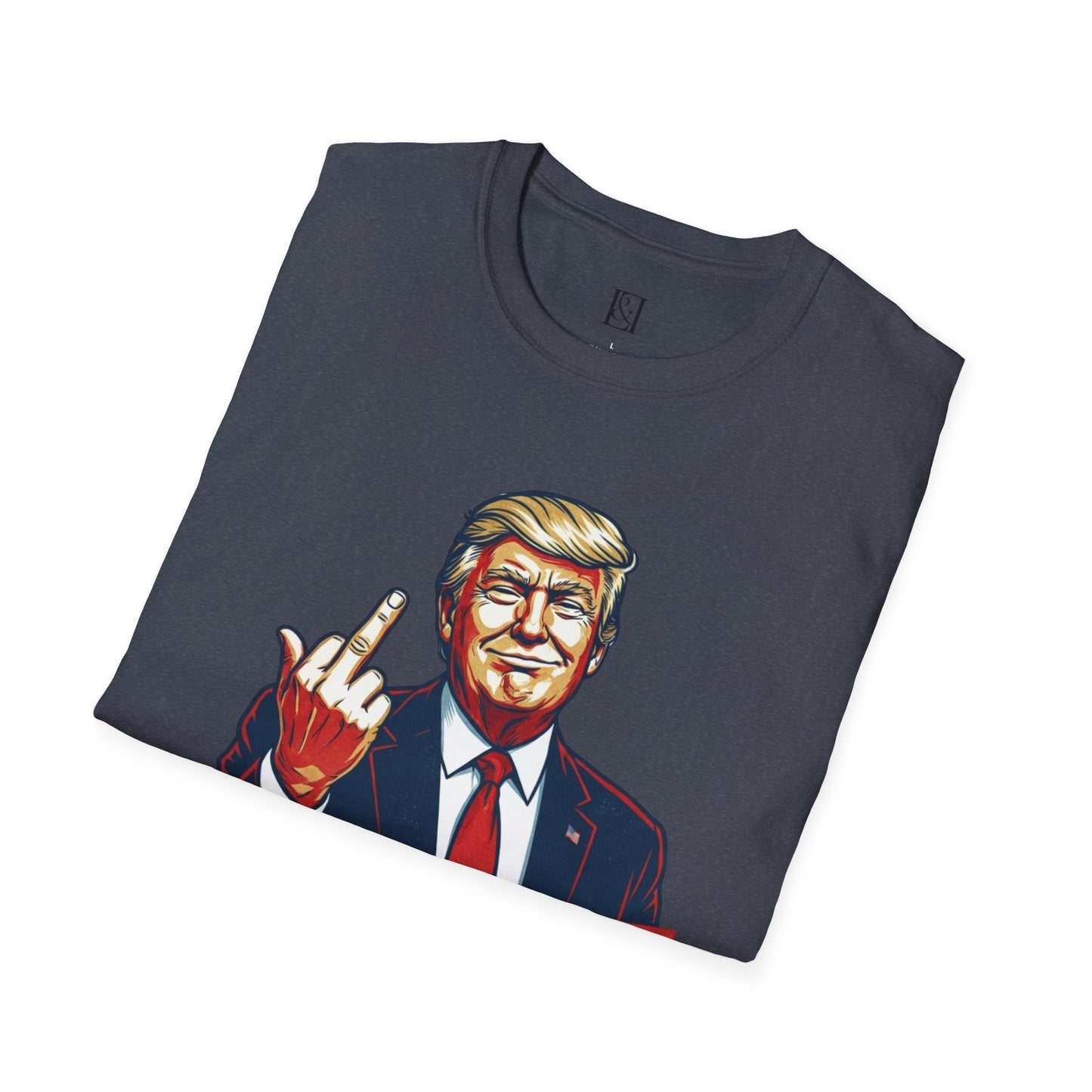 L&L T-Shirt - President Trump Fuck the Libs!