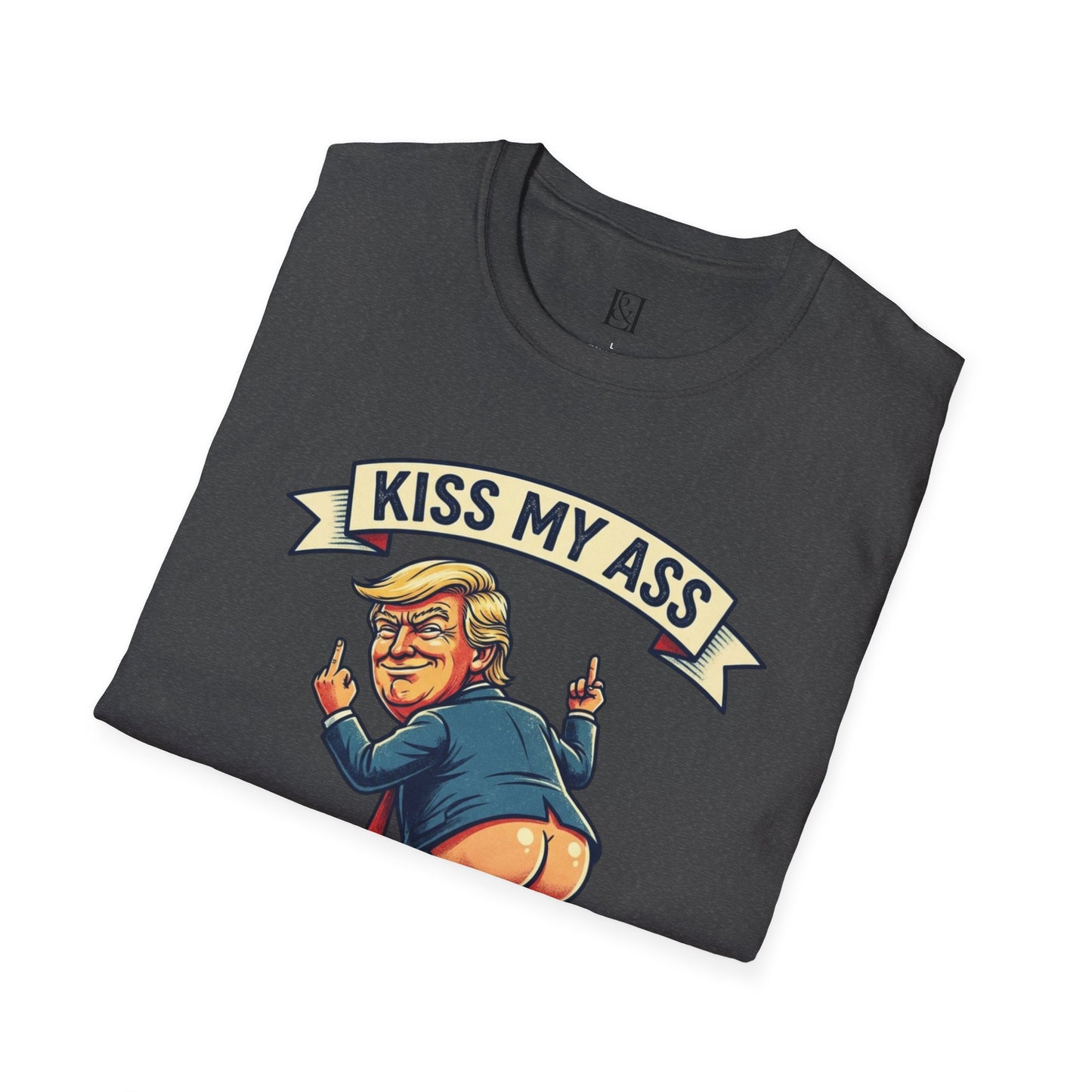 L&L T-Shirt - Donald Trump: Kiss My Ass!