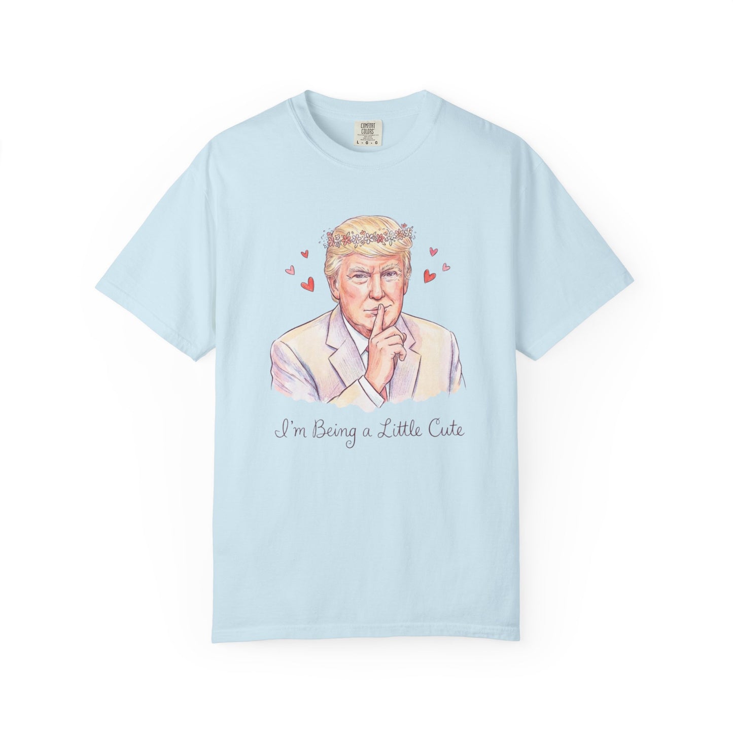 L&L T-Shirt - Donald Trump - I'm Being a Little Cute