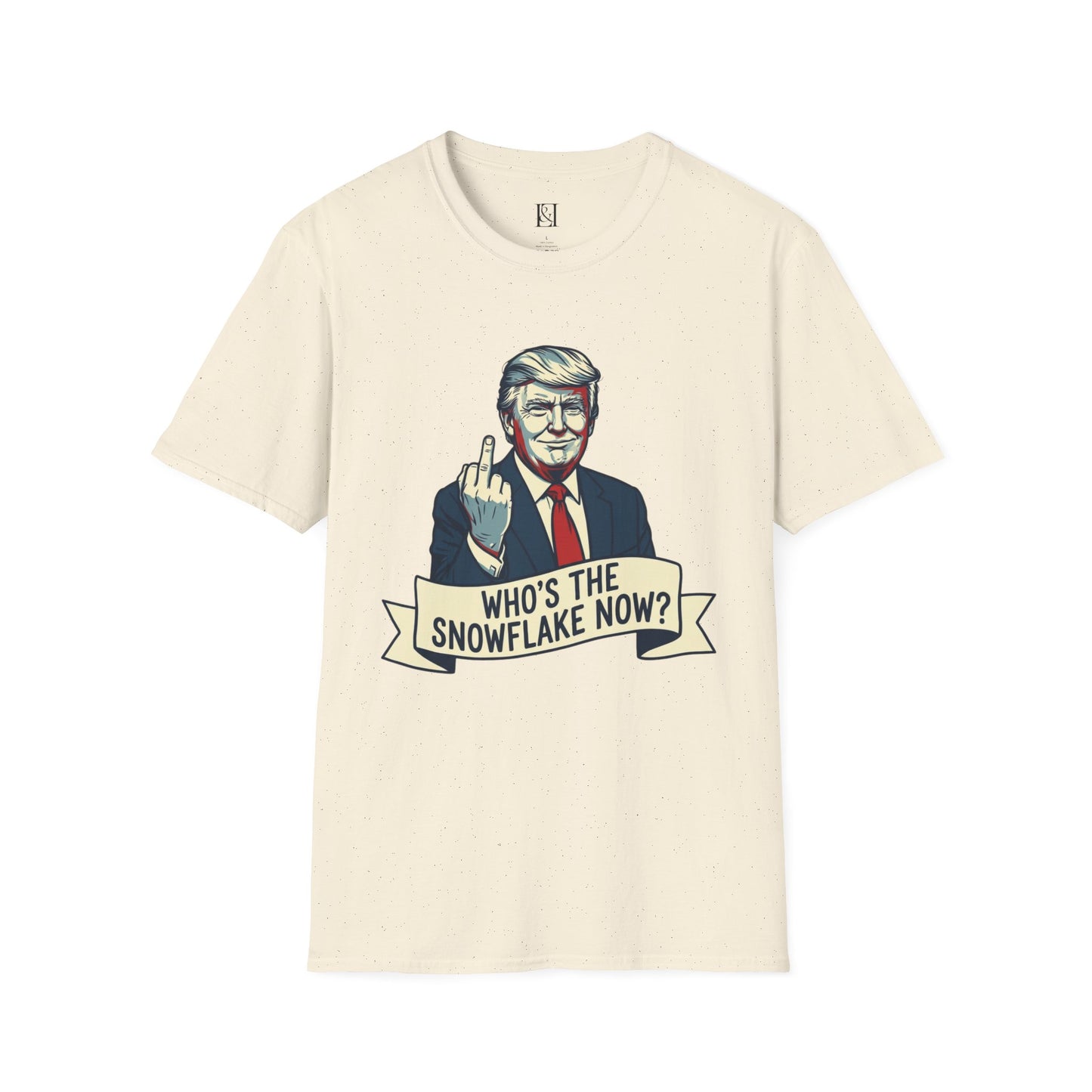 L&L T-Shirt - Donald Trump: Who's the Snowflake Now?